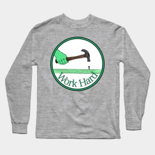 Work Hard Long Sleeve T-Shirt